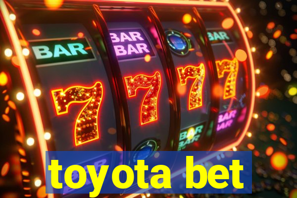 toyota bet